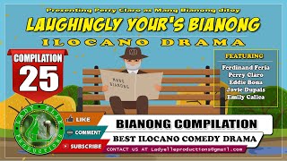 LAUGHINGLY YOUR BIANONG 25 COMPILATION  BEST ILOCANO DRAMA  LADY ELLE PRODCTIONS [upl. by Cyma925]