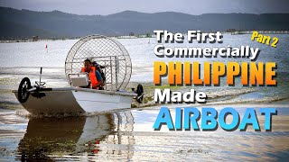 We Upgraded the Airboat First Commercial Philippine Airboat  Part 2 [upl. by Melliw]