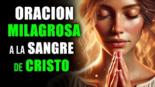 ORACIÓN de Protección Sanación y Liberación Poderosa  ORACIÓN a la SANGRE de CRISTO [upl. by Gati710]