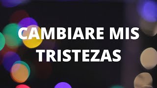 Cambiare mis tristezas shout praises kids [upl. by Kus]