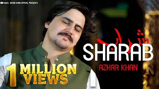 Pashto New Song 2023  Sharab  Azhar Khan Best Pashto Song  Afghan Music  Full HD 1080p [upl. by Annahsirhc177]