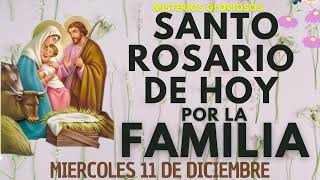 🙏📿ROSARIO POR LA FAMILIA HOY miercoles 11 DE Diciembre▶︎Oracion Catolica oficial ala Virgen María🙏💝 [upl. by Tonnie579]