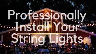 The Best Way To Install String Lights [upl. by Anirazc63]