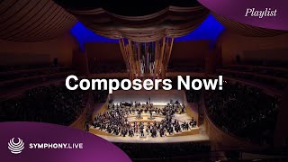 The New Face of Orchestral Music in Our Composers Now Playlist  classicalmusic [upl. by Karie]