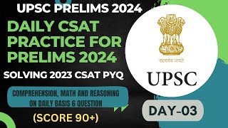 DAILY CSAT PRACTICE DAY 3  UPSC 2024  2023 CSAT PYQ SOLVED  COMPREHENSION MATH AND REASONING [upl. by Eugene]