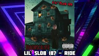 Lil Slob 187  Roachpocalypse FULL ALBUM [upl. by Ehsom]