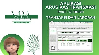 APLIKASI ARUS KAS TRANSAKSI MASUK DAN KELUAR  PART3 FINISH TRANSAKSI amp LAPORAN VBA EXCEL [upl. by Arika]