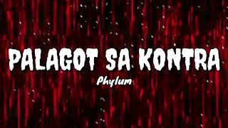 PALAGOT SA KONTRA  Phylum lyrics bisrock [upl. by Etty]