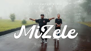 MIZELE JX FT OMTHE WNA MV 2023 [upl. by Deana]