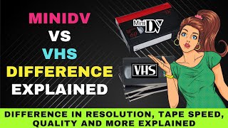 Mini DV vs VHS  Main Differences Between MIniDV and VHS Tape Formats Explained [upl. by Rice]