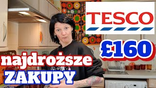 NAJDROŻSZE ZAKUPY SPOŻYWCZE W TESCO £160 [upl. by Joh]