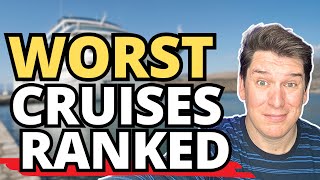 WORST CRUISE LINES RANKED [upl. by Renie]