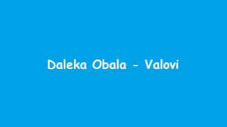 Daleka Obala  Valovi [upl. by Nylknarf]