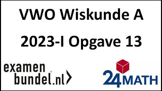 Eindexamen vwo wiskunde A 2023I Opgave 13 [upl. by Labina]