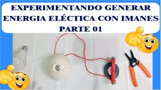 ELECTRICIDAD CON IMANES PARTE 01EXPERIMENTANDO [upl. by Drais]