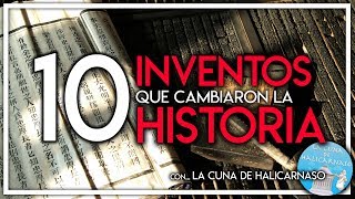 10 INVENTOS QUE CAMBIARON LA HISTORIA con LA CUNA DE HALICARNASO [upl. by Jake578]