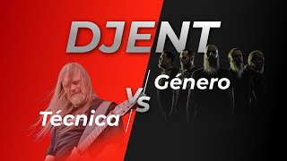 DJENT  Técnica vs Género [upl. by Enyawal]