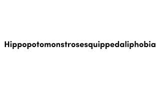 How to pronounce Hippopotomonstrosesquippedaliophobia [upl. by Halil]