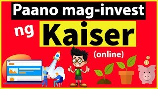 Paano mag invest ng Kaiser [upl. by Yatnwahs]