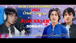 CHILASI SONG  SINGER  AJAZ SAJAN  KVMS GB [upl. by Ymar]