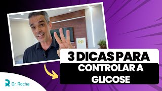 🩸 3 DICAS SIMPLES e PRÁTICAS para CONTROLAR a GLICOSE [upl. by Ronoh694]