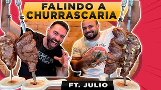 FALINDO A CHURRASCARIA  As carnes mais deliciosas Feat Julio Nascimento [upl. by Abocaj]