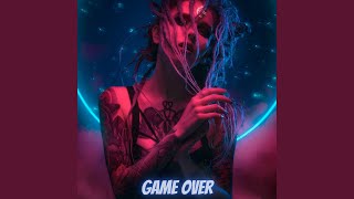 Game Over [upl. by Fiedler]