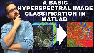 A Basic Hyperspectral Image Classification in MATLAB [upl. by Malinin]