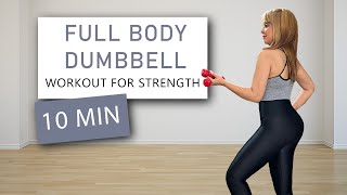 10 MINUTES FULL BODY DUMBBELL WORKOUT FOR STRENGTH QUICK HOME FITNESS ROUTINE [upl. by Ellasal]