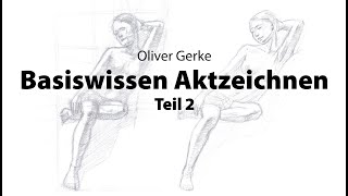 Basiswissen Aktzeichnen Teil 2 [upl. by Ssirk992]