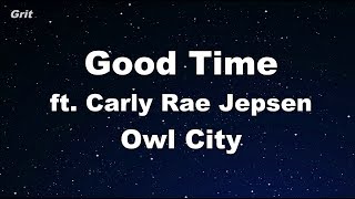 Good Time  Owl City amp Carly Rae Jepsen Karaoke 【With Guide Melody】 Instrumental [upl. by Aerb]