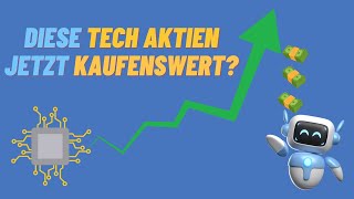 Sind diese Tech Aktien jetzt kaufenswert 🖥️🔥 [upl. by Sayers84]