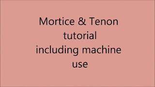 Mortice and tenon using machines the basics [upl. by Nitsugua693]