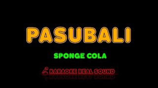 Sponge Cola  Pasubali Karaoke Real Sound [upl. by Neirrad]