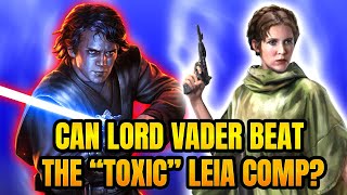 Can Lord Vader Beat The quotTOXICquot Leia Comp Galaxy of Heroes [upl. by Bryn]