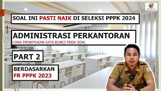 SOAL PPPK 2024 FORMASI ADMINISTRASI PERKANTORAN PART 2 [upl. by Suilienroc]