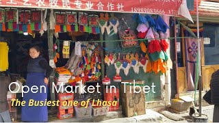 Open Market in Tibet  See the Busiest One of Lhasa [upl. by Sivrup]