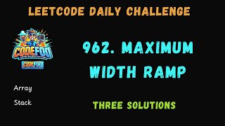 962 Maximum Width Ramp  LeetCode Daily Challenge  Today POTD  Three Solution  Stack  CodeFod [upl. by Negaem]