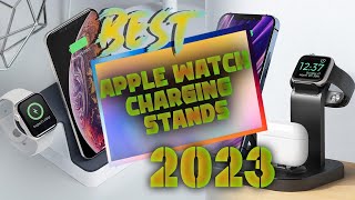 Top 7 Best Apple Watch Charging Stands of 2023 [upl. by Wales576]