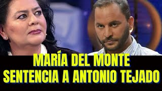 María del Monte sentencia a Antonio Tejado [upl. by Nylra]