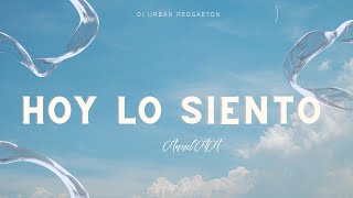 Zion y Lennox  Hoy lo Siento LetraLyrics [upl. by Nnylarak]