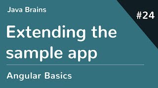 Angular 6 Basics 24  Extending the sample app [upl. by Acenes957]