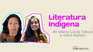 A literatura indígena de Geni Núñez Maria Lucia Takua e Auritha Tabajara [upl. by Hpesoy]