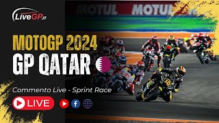 MotoGP  GP Qatar 2024  Commento LIVE Sprint Race [upl. by Lleoj]