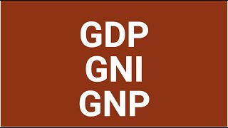 GDP GNP GNI [upl. by Bronson]