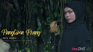 Panglima Prang  Irva Zulka Original Song By Nyawoung [upl. by Adam]