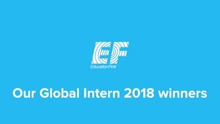 Meet the EF Global Intern 2018 winners [upl. by Gardner]