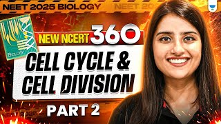 NEET 2025 Biology Cell Cycle and Cell Division  Part 2  New NCERT 360° WordbyWord  Seep Pahuja [upl. by Jillie]