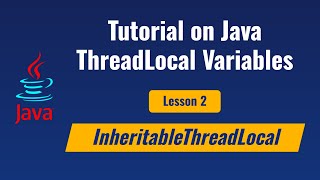 Java Inheritable ThreadLocals [upl. by Eohce]