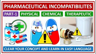 PHARMACEUTICAL INCOMPATIBILITES TYPES CLASSIFICATION EXAMPLES PHYSICAL CHEMICALTHERAPEUTIC [upl. by Leftwich]